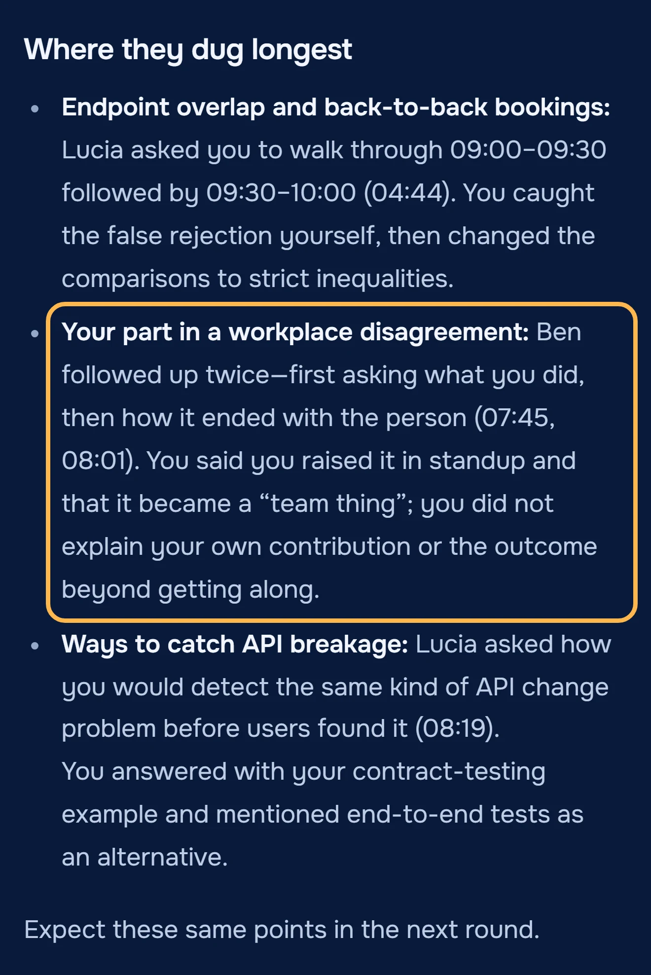 Where they dug longest, from the Harbor Health interview review: the hiring manager followed up twice on Maya's part in a disagreement, and she did not explain her own contribution or the outcome