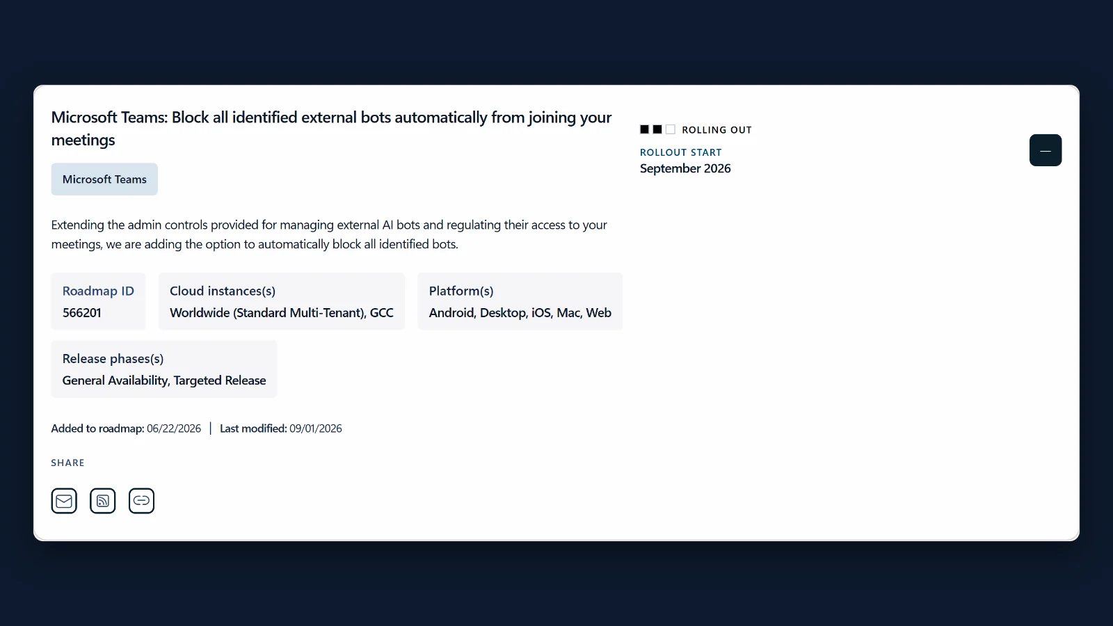 Microsoft 365 roadmap card 566201: Microsoft Teams, block all identified external bots automatically from joining your meetings, rolling out, rollout start September 2026, added 22 June 2026, last modified 1 September 2026