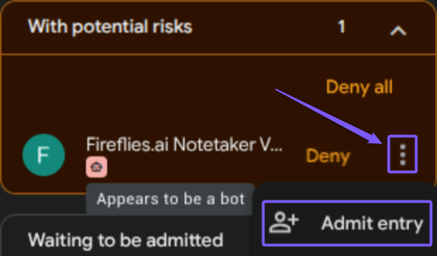 Google Meet People panel: "Fireflies.ai Notetaker" waits to join under "With potential risks", Meet labels it "Appears to be a bot", with Deny and Admit entry options